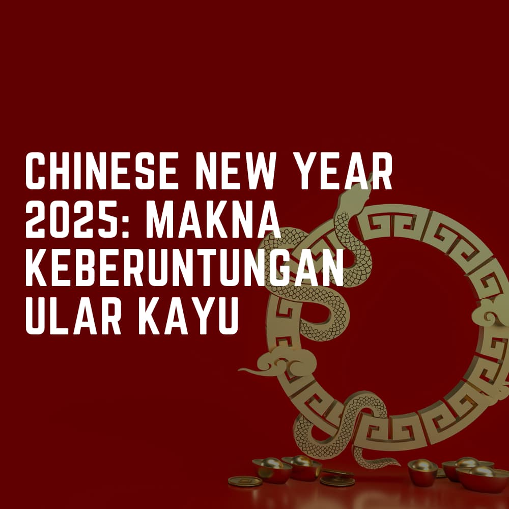 makna keberuntungan tahun ular kayu